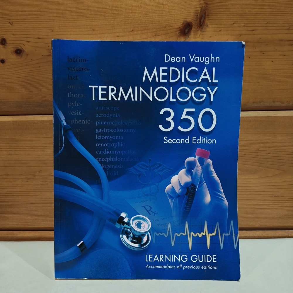 Medical Terminology 350: Learning Guide, Vaughn, Dean 9780914901129